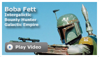 Play video for Boba Fett: Intergalactic Bounty Hunter, Galactic Empire