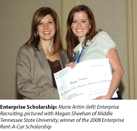 Enterprise Scholarship: Marie Artim (left) Enterprise Recruiting, pictured with Megan Sheehan of Middle Tennessee State University, winner of the 2008 Enterprise Rent-A-Car Scholarship.