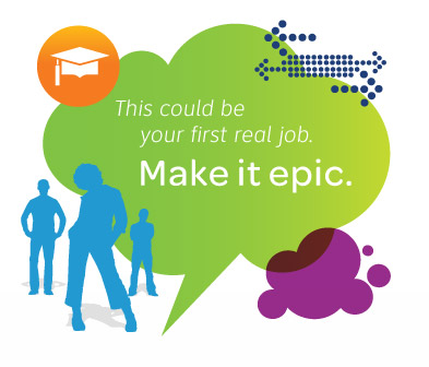 This could be your first real job. Make it epic.